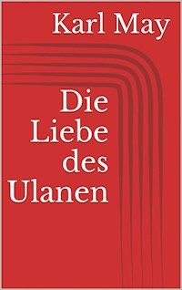 Die Liebe des Ulanen - Karl May - ebook