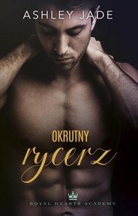 Okrutny rycerz - Jade Ashley - ebook + książka