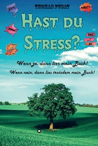 Hast Du Stress? - Thomas Pusat - ebook