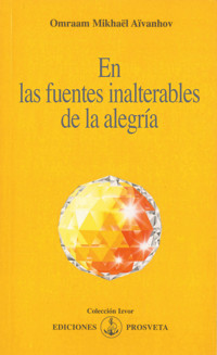 En las fuentes inalterables de la alegría - Omraam Mikhael Aivanhov - ebook