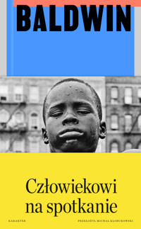 Człowiekowi na spotkanie - James Baldwin - ebook + książka