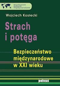 Strach i potęga - Wojciech Kostecki - ebook