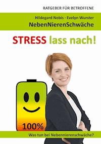 STRESS lass nach! - Hildegard Nobis - ebook