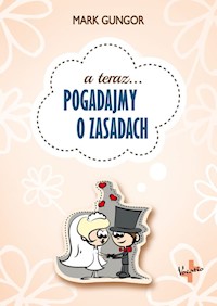 Pogadajmy o zasadach - Gungor Mark - książka