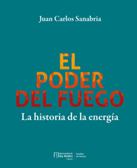 El poder del fuego - Juan Carlos Sanabria - ebook