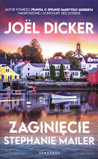 Zaginięcie Stephanie Mailer - Joel Dicker - książka