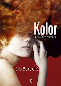 Kolor milczenia - Elia Barceló - książka