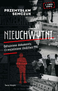 Nieuchwytni - Przemysław Semczuk - ebook + książka