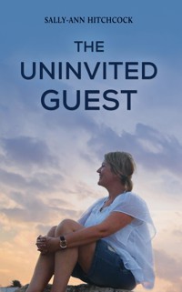The Uninvited Guest - Sally-Ann Hitchcock - ebook