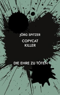 Copycat Killer - Jörg Spitzer - ebook