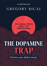 The Dopamine Trap - Gregory Bicaj - ebook