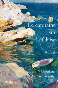 Le capitaine sur la falaise - Francisco Arenas Farauste - ebook