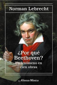 ¿Por qué Beethoven? - Lebrecht Norman - ebook