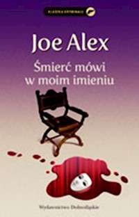 Śmierć mówi w moim imieniu - Joe Alex, Maciej Słomczyński - ebook + audiobook + książka