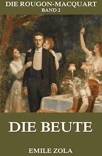 Die Beute - Zola Emile - ebook