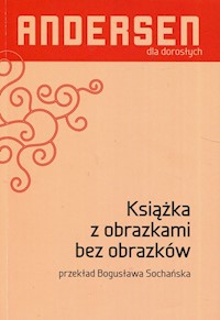 Książka z obrazkami bez obrazków - Andersen Hans Christian - książka