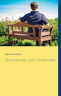 Zweisamkeit statt Einsamkeit - Sabine Andreas - ebook
