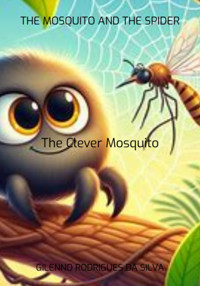 The Mosquito And The Spider - Gilenno Rodrigues Da Silva - ebook