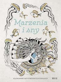 Kolorowanki dla dorosłych. Marzenia i sny - Albińska Magdalena - książka