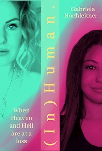 (In)Human. - Gabriela Hochleitner - ebook