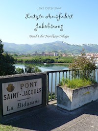 Letzte Ausfahrt Jakobsweg - Lars Osterland - ebook