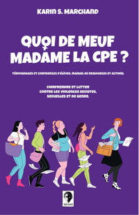 Quoi de meuf Madame la CPE ? - Marchand Karin S. - ebook