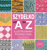 Szydełko od A do Z Ilustrowany podręcznik -  - książka