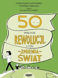 50 (małych) rewolucji, które zmienią świat - Pierdomenico Baccalario, Federico Taddia - książka