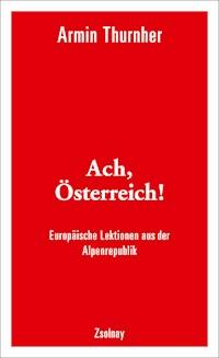 Ach, Österreich! - Armin Thurnher - ebook