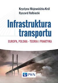 Infrastruktura transportu - Wojewódzka-Król Krystyna Rolbiecki Ryszard - książka