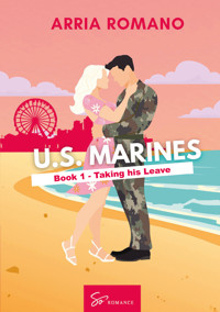 U.S. Marines - Book 1 - Taking his Leave - Romano Arria - ebook
