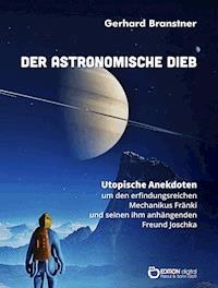 Der astronomische Dieb - Gerhard Branstner - ebook