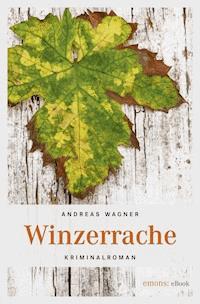 Winzerrache - Andreas Wagner - ebook