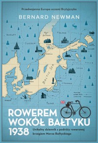 Rowerem wokół Bałtyku 1938 - Newman Bernard - książka