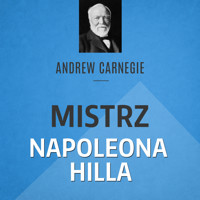 Carnegie. Mistrz Napoleona Hilla i pierwszy miliarder w historii? - William Stead, Andrew Carnegie - audiobook