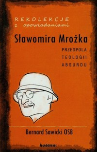 Rekolekcje z opowiadaniami Sławomira Mrożka - Sawicki Bernard - książka