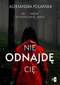 Nie odnajdę cię - Polańska Aleksandra - ebook + książka