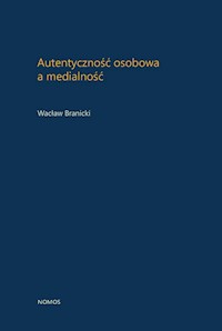 Autentyczność osobowa a medialność - Branicki Wacław - książka