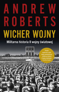 Wicher wojny. Militarna historia II wojny światowej - Andrew Roberts - ebook