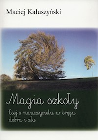 Magia szkoły - Kałuszyński Maciej - książka
