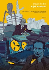 B jak Bauhaus - Deyan Sudjic - książka