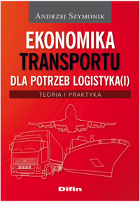Ekonomika transportu dla potrzeb logistyka(i) - Andrzej Szymonik - książka