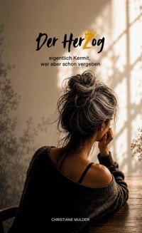 Der HerZog - Christiane Mulder - ebook