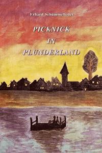 PICKNICK IN PLUNDERLAND - Erhard Schümmelfeder - ebook