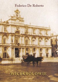 Wicekrólowie - Federico de Roberto - książka