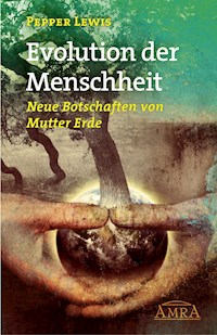 GAIA - Evolution der Menschheit - Pepper Lewis - ebook