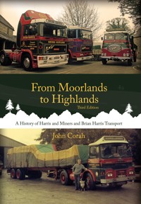 From Moorlands to Highlands: A History of Harris & Miners and Brian Harris Transport - John Corah - ebook