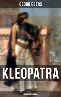 Kleopatra (Historischer Roman) - Georg Ebers - ebook