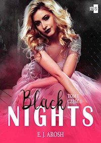 Black Nights Tom 1 Część 1 - Arosh E. J. - ebook + książka