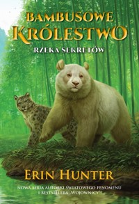 Rzeka Sekretów. Seria Bambusowe Królestwo. Tom 2 - Erin Hunter - książka
